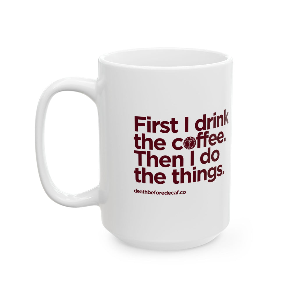 Coffee Mug - "Drink Coffee. Do Things." Minimalist Motivational Ceramic Mug (11oz, 15oz)