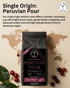 Single Origin: Peruvian Pour (Medium Roast)