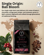 Single Origin: Bali Bloom (Dark Roast)