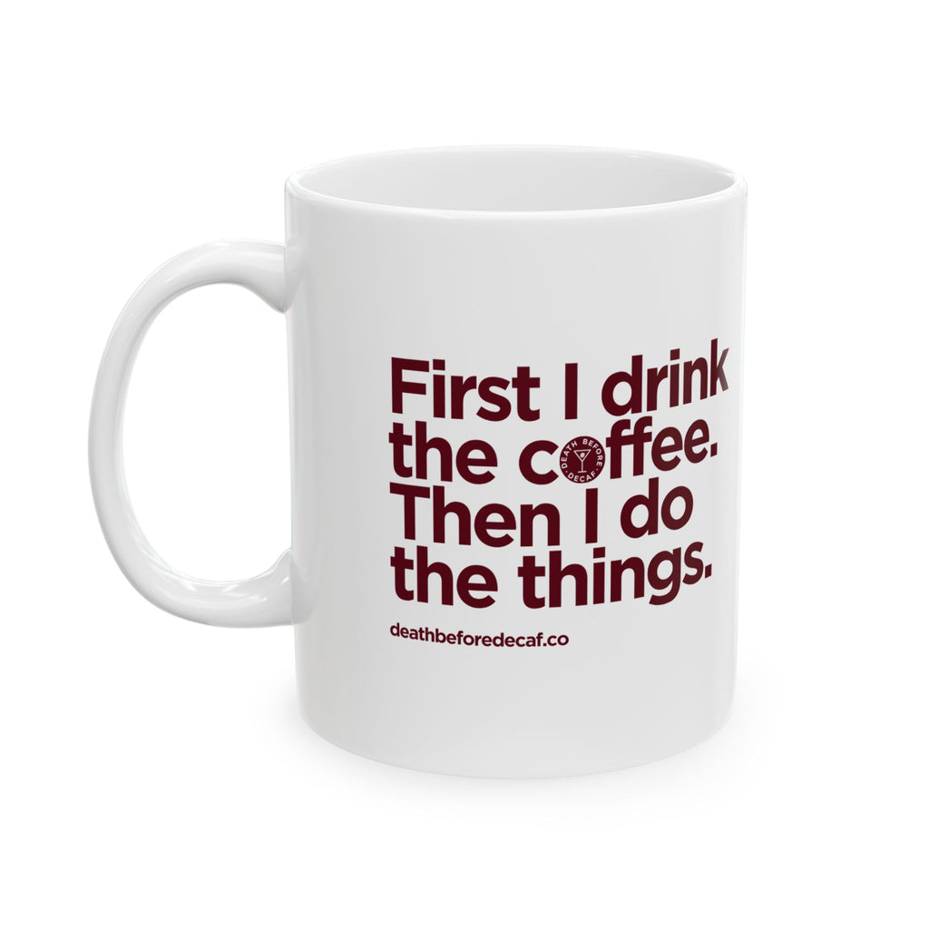 Coffee Mug - "Drink Coffee. Do Things." Minimalist Motivational Ceramic Mug (11oz, 15oz)